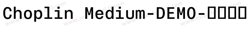 Choplin Medium-DEMO字体转换